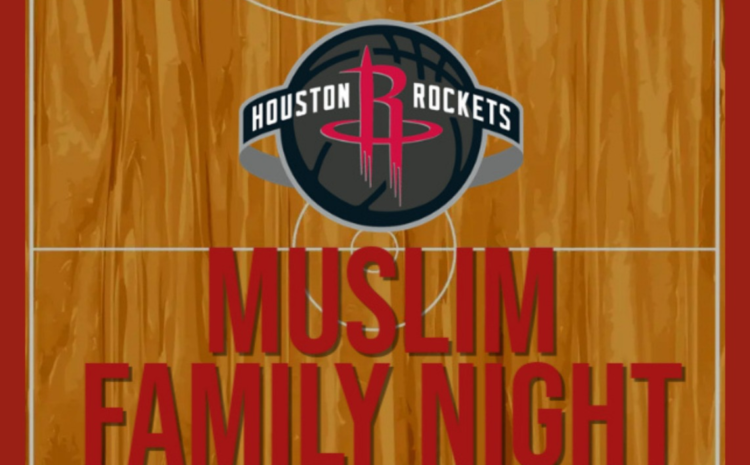 16th Annual Muslim Family Night With the Houston Rockets