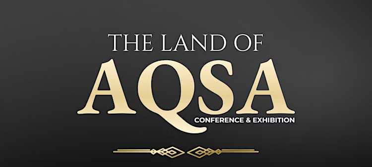 The Land of Aqsa: Exhibition & Conference