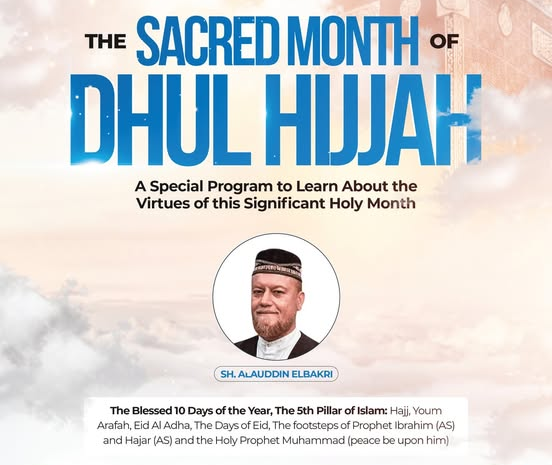 The Sacred Month of Dhul Hijjah
